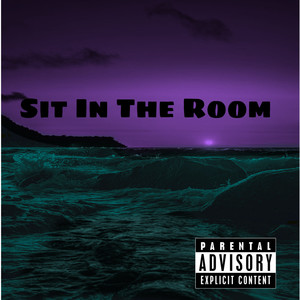 Sit In The Room