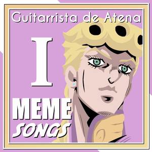 Meme Songs I