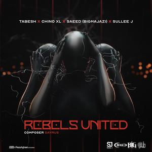 Rebels United (feat. Chino XL, Amir Tabesh & Big Majazi) [Explicit]