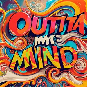 OUTTA MY MIND (feat. Soyz XWG) (Explicit)