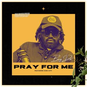 Pray For Me (feat. King City) (Explicit)