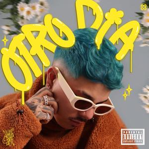 Otro Dia (Explicit)