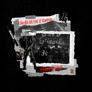Peace & Love (feat. Slugga & Rambo Da God) (Explicit)