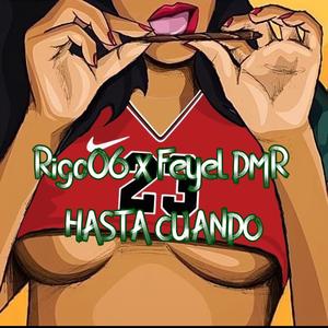 Hasta Cuando (feat. Feyel dmr|Explicit)