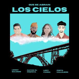 Que Se Abran Los Cielos (feat. Natan El Profeta, Lizzy Parra & Poeta Callejero)