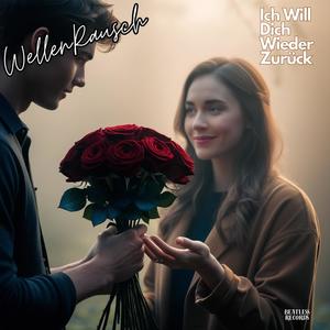 Ich Will Dich Wieder Zurück