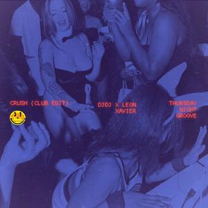 Crush (Club edit) (Explicit)
