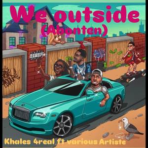 We Outside (Abonten) [Explicit]