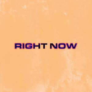 right now (Explicit)