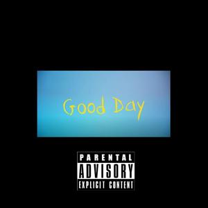 Good Day (feat. THATboiTaylor) [Explicit]