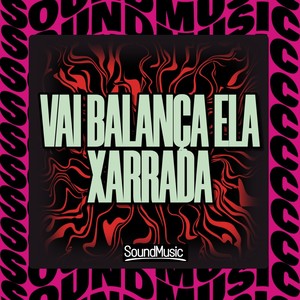 VAI BALANÇA ELA XARRADA (Explicit)