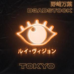 Tokyo (feat. Hiroha Nozaki & D3adStock)