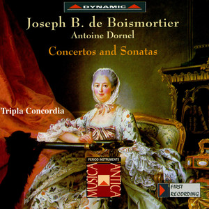 BOISMORTIER / DORNEL: Concertos and Sonatas