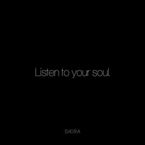 Listen to your soul