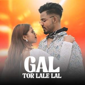 Gal Tor Lale Lal (Nagpuri Song)