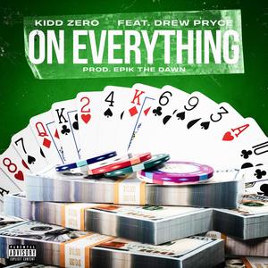 ON EVERYTHING (feat. Drew Pryce) [Explicit]