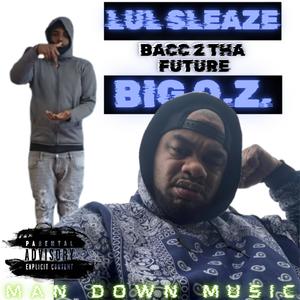 Bacc 2 tha Future (feat. Lul Sleaze) (Explicit)