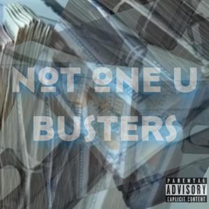 Not One U Buster (Explicit)