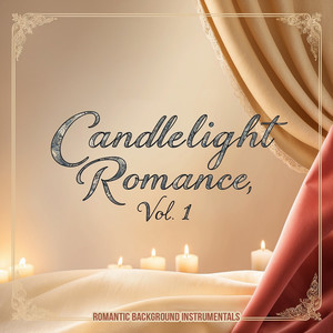 Candlelight Romance, Vol. 1 (Romantic Background Instrumentals)