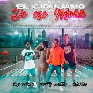 El cirujano de ese molde (feat. King Reliquia)