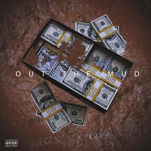 Out The Mud(feat. Doughboy Clay) (Explicit)