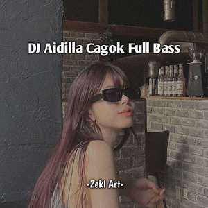 DJ Aidilla Cangok Full Bass