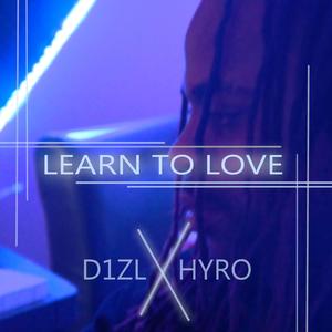 Learn to Love(feat. Hyro) (Explicit)
