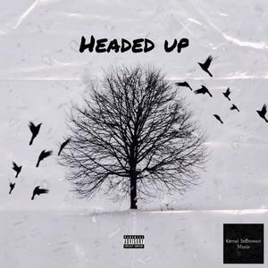 Headed Up (Explicit)