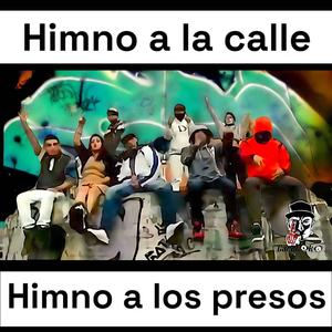 Himno a la calle Himno a los presos (feat. Engendros del Pantano & Grillo) [Explicit]