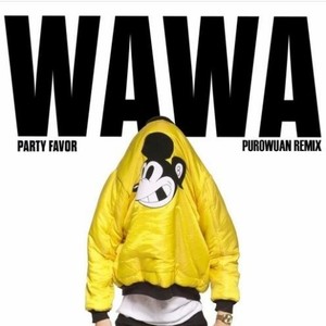 WAWA (PuroWuan Remix)