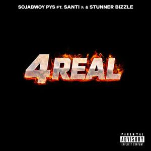 4 Real (feat. Santi X & Stunner Bizzle) (Explicit)