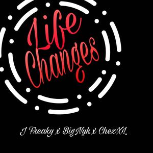 Life Changes (feat. Jfreaky & Chezxl)