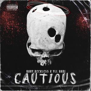 Cautious (feat. YLL Hani) (Explicit)