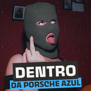 Dentro da Porsche Azul (Explicit)