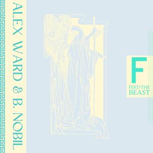 Feed The Beast (feat. B. Nobil) (Explicit)
