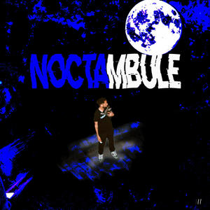 Noctambule (Explicit)