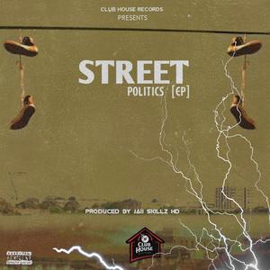 STREET POLITICS (Explicit)