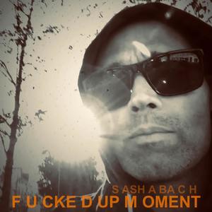 ****ED UP MOMENT (feat. Madrak) [Explicit]