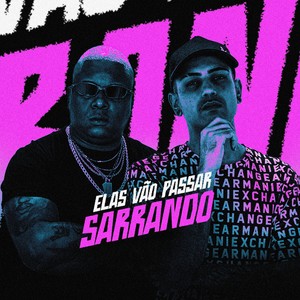 ELAS VÃO PASSAR SARRANDO (Explicit)