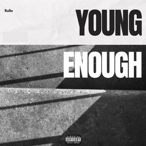 YOUNG ENOUGH (Explicit)