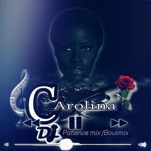 Carolina-Dj patience mix (feat. Dj Boulimix)