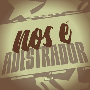 Nós é Adestrador (Explicit)