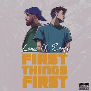 First Things First (Explicit)