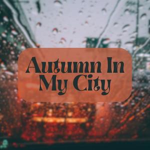 Autumn In My City