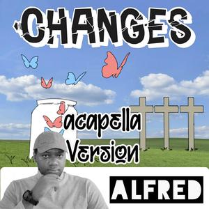 Changes (Acapella Version)