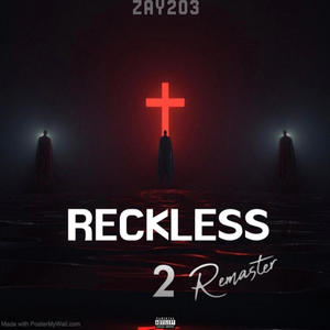 RECKLESS 2 (remaster) [Explicit]