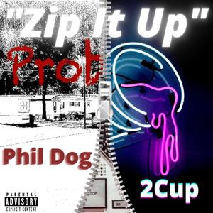 ZipItUp (feat. TwoCup) (Explicit)