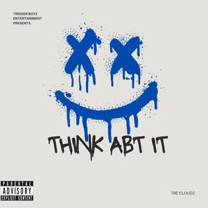 Think abt it (Explicit)