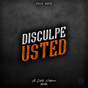 Disculpe Usted (En Vivo) [Explicit]