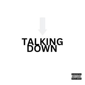 Talking Down (Explicit)